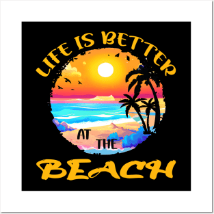 Life is better at the beach Posters and Art